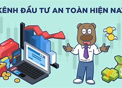 Các Kênh Đầu Tư Lãi Suất Cao