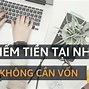 Cách Kiếm Tiền Không Cần Bỏ Vốn