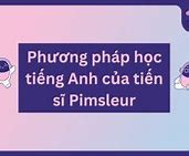 Học Tiếng Anh Tiến Sĩ Pimsleur