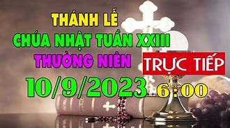 Thánh Lễ Trực Tuyến Hôm Nay Lúc 19H